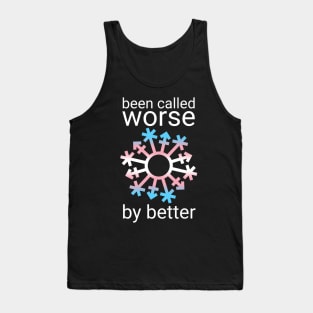 Gender Snowflake - "Been called worse..." - Trans Flag Colors Tank Top